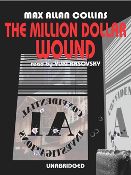 Title details for The Million Dollar Wound by Max Allan Collins - Available